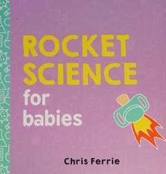 Cover of Rocket Science for Babies